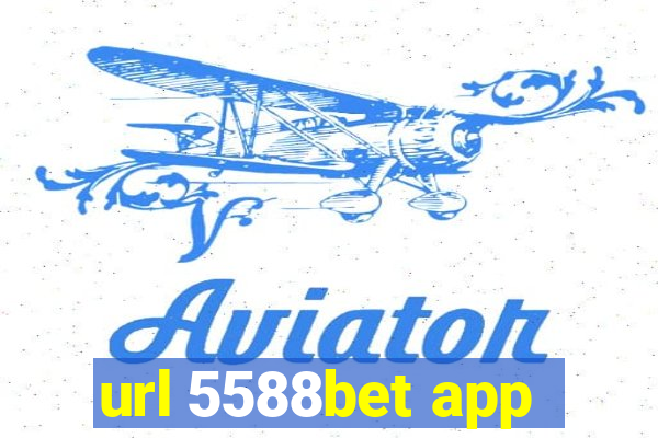 url 5588bet app